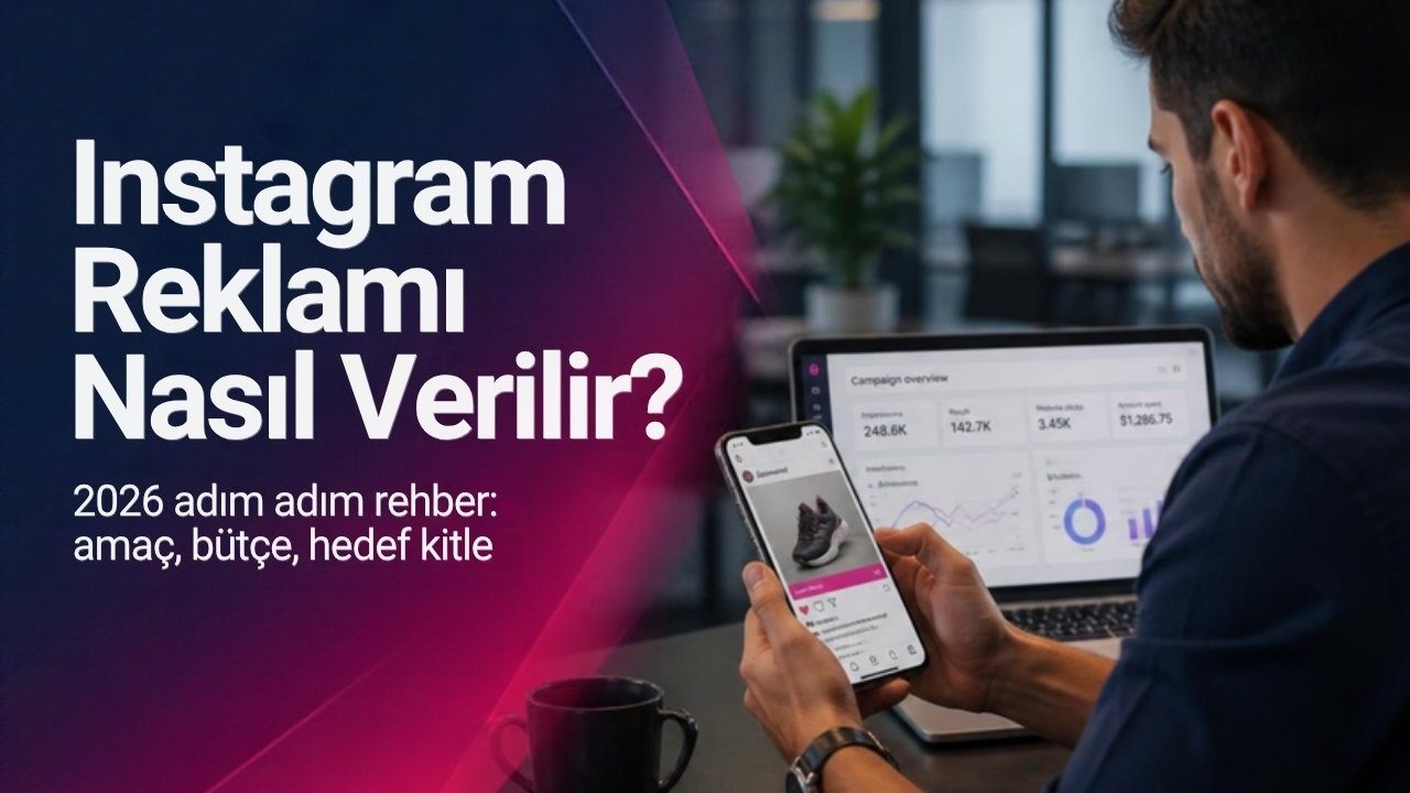 Instagram Reklamı Nasıl Verilir? Adım Adım Rehber