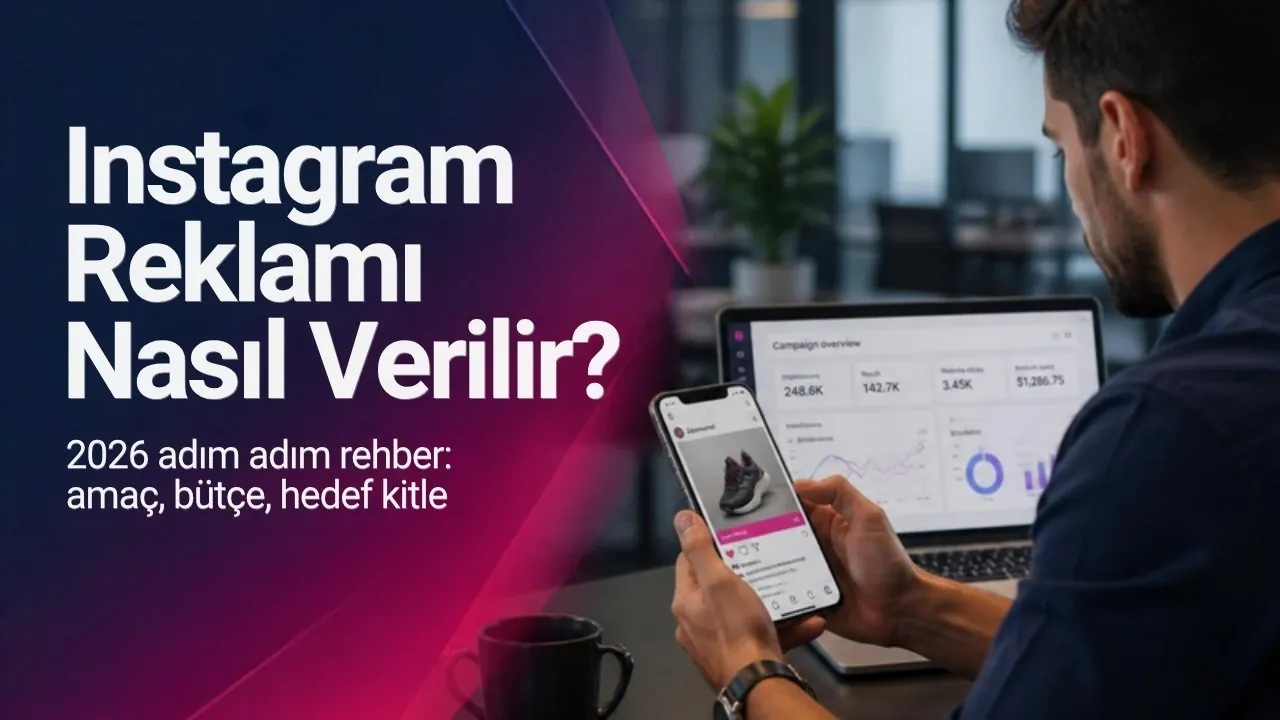 Instagram Reklamı Nasıl Verilir? Adım Adım Rehber