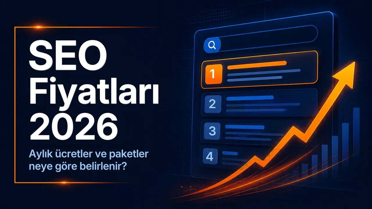 SEO Fiyatları 2026: Aylık SEO Ücretleri ve Paketler Neye Göre Belirlenir?